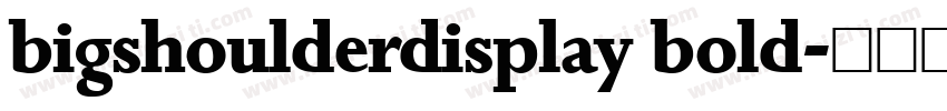 bigshoulderdisplay bold字体转换